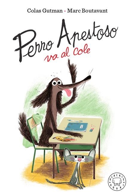 PERRO APESTOSO VA AL COLE (PERRO APESTOSO 3) | 9788417552466 | GUTMAN, COLAS | Llibreria Drac - Llibreria d'Olot | Comprar llibres en català i castellà online