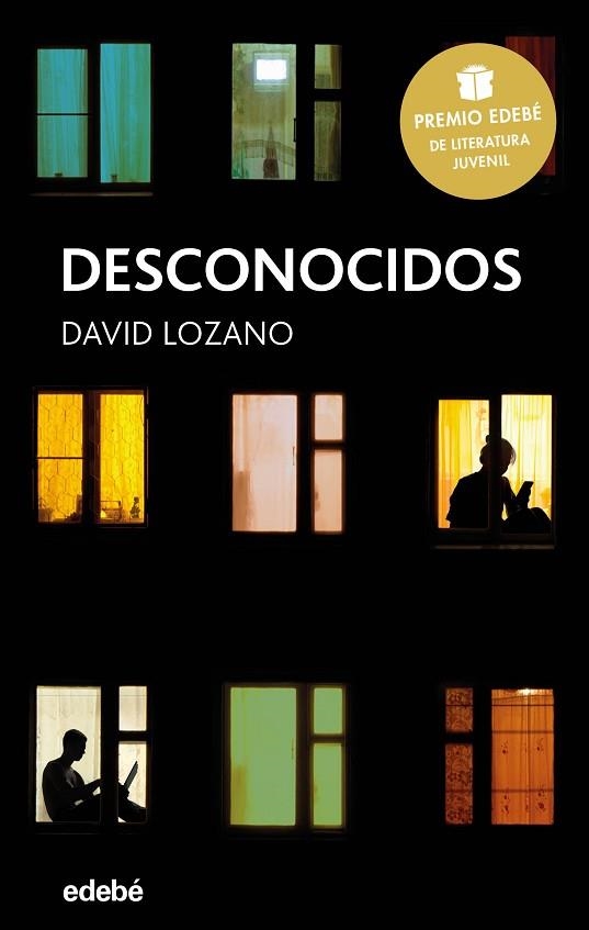 DESCONOCIDOS: PREMIO EDEBÉ DE LITERATURA JUVENIL 2018 | 9788468334592 | LOZANO, DAVID | Llibreria Drac - Llibreria d'Olot | Comprar llibres en català i castellà online