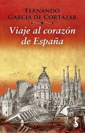 VIAJE AL CORAZON DE ESPAÑA | 9788417241476 | MARCO,JOSE MARIA | Llibreria Drac - Llibreria d'Olot | Comprar llibres en català i castellà online