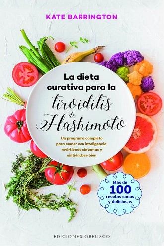 DIETA CURATIVA PARA LA TIROIDITIS DE HASHIMOTO, LA | 9788491115007 | BARRINGTON, KATE | Llibreria Drac - Llibreria d'Olot | Comprar llibres en català i castellà online