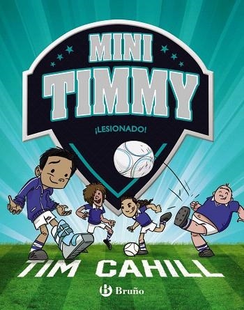 ¡LESIONADO! (MINI TIMMY 6) | 9788469626375 | CAHILL, TIM | Llibreria Drac - Llibreria d'Olot | Comprar llibres en català i castellà online