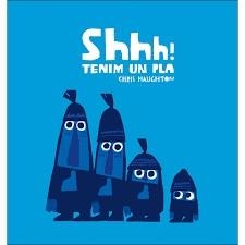 SHHH! TENIM UN PLA | 9788417673222 | HAUGHTON, CHRIS | Llibreria Drac - Llibreria d'Olot | Comprar llibres en català i castellà online