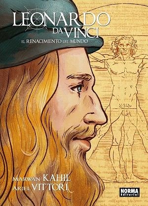 LEONARDO DA VINCI. EL RENACIMIENTO DEL MUNDO | 9788467939217 | ARIEL VITTORI; MARWAN KAHIL | Llibreria Drac - Librería de Olot | Comprar libros en catalán y castellano online