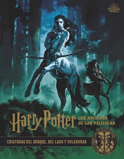 HARRY POTTER: LOS ARCHIVOS DE LAS PELÍCULAS 1. CRIATURAS DEL BOSQUE, DEL LAGO Y | 9788467937428 | JODY REVENSON | Llibreria Drac - Llibreria d'Olot | Comprar llibres en català i castellà online