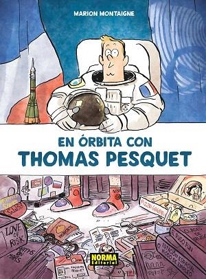 EN ÓRBITA CON THOMAS PESQUET | 9788467938623 | MONTAIGNE; MARION  | Llibreria Drac - Llibreria d'Olot | Comprar llibres en català i castellà online