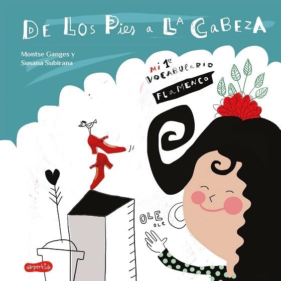 DE LOS PIES A LA CABEZA. MI PRIMER VOCABULARIO FLAMENCO | 9788417222727 | GANGES, MONTSE | Llibreria Drac - Llibreria d'Olot | Comprar llibres en català i castellà online