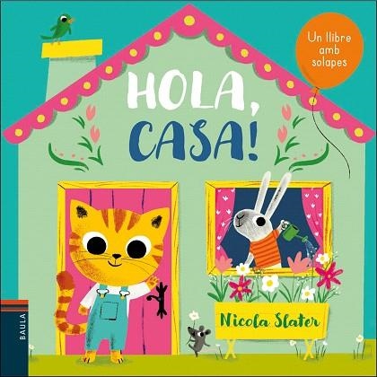 HOLA CASA | 9788447939664 | SLATER, NICOLA | Llibreria Drac - Librería de Olot | Comprar libros en catalán y castellano online