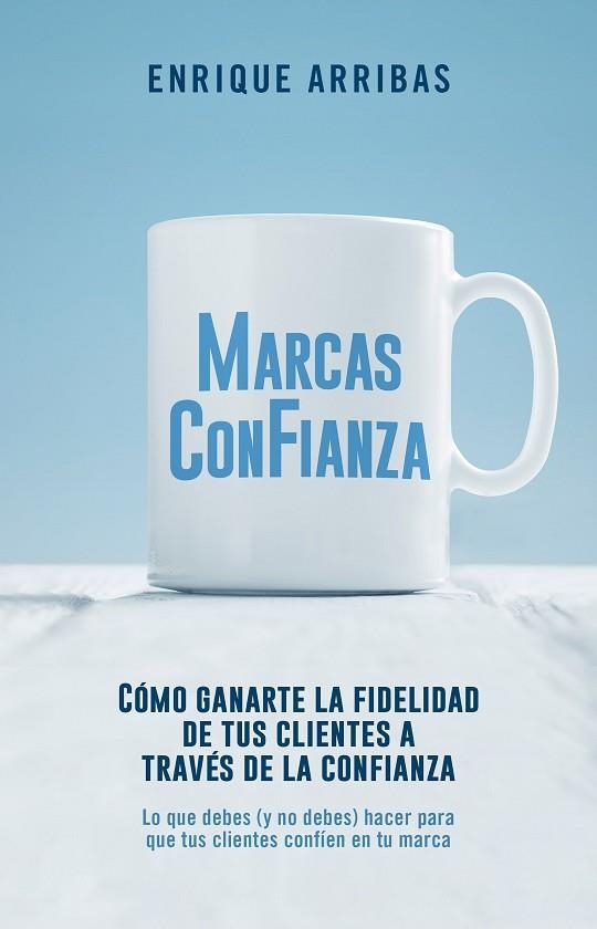 MARCAS DE CONFIANZA | 9788498754919 | ARRIBAS, ENRIQUE | Llibreria Drac - Llibreria d'Olot | Comprar llibres en català i castellà online