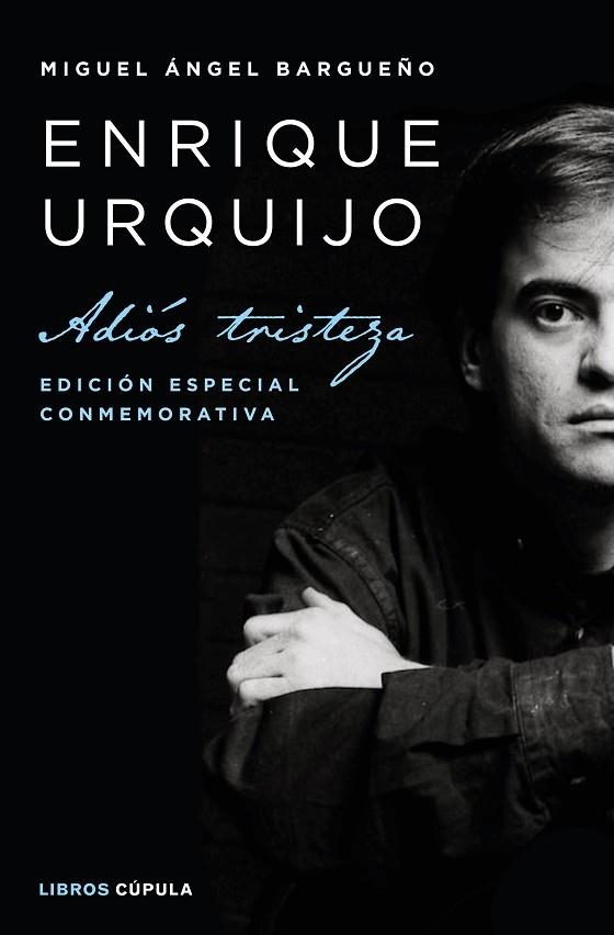 ENRIQUE URQUIJO. ADIÓS TRISTEZA | 9788448026332 | BARGUEÑO, MIGUEL ÁNGEL | Llibreria Drac - Llibreria d'Olot | Comprar llibres en català i castellà online