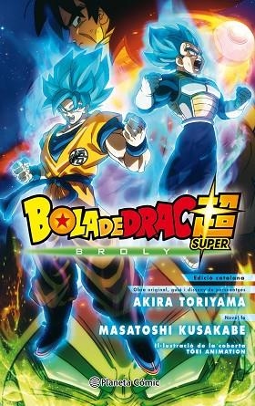 BOLA DE DRAC  BROLY (NOVELA) | 9788491739791 | TORIYAMA, AKIRA | Llibreria Drac - Llibreria d'Olot | Comprar llibres en català i castellà online