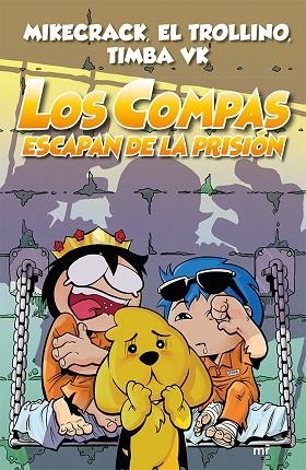 COMPAS ESCAPAN DE LA PRISIÓN, LOS (LOS COMPAS 2) | 9788427046092 | MIKECRACK; EL TROLLINO; TIMBA VK | Llibreria Drac - Llibreria d'Olot | Comprar llibres en català i castellà online