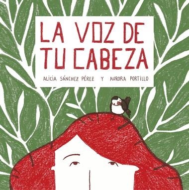 VOZ DE TU CABEZA, LA | 9788408215028 | SÁNCHEZ, ALICIA;  PORTILLO, AURORA | Llibreria Drac - Llibreria d'Olot | Comprar llibres en català i castellà online