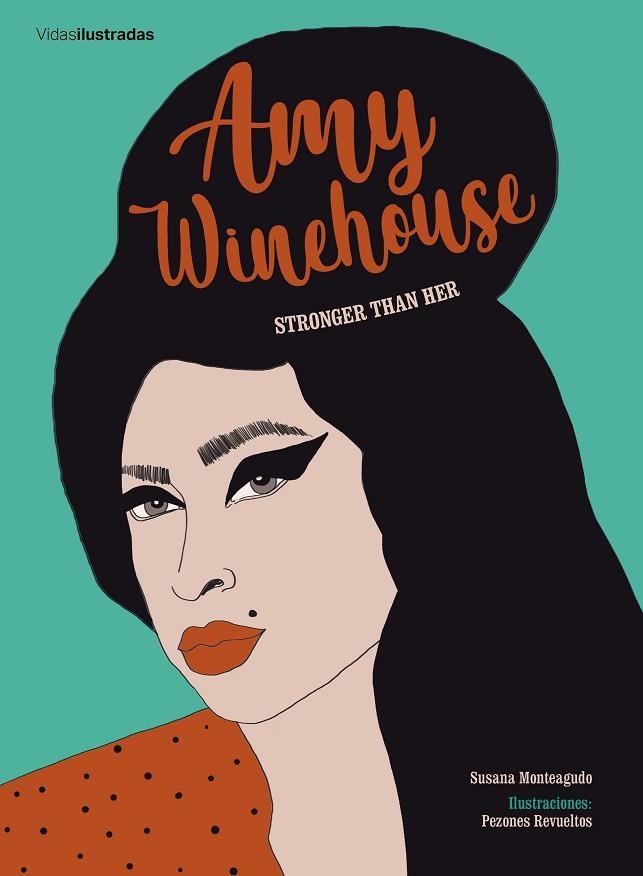 AMY WINEHOUSE. STRONGER THAN HER | 9788417858322 | SUSANA MONTEAGUDO | Llibreria Drac - Llibreria d'Olot | Comprar llibres en català i castellà online