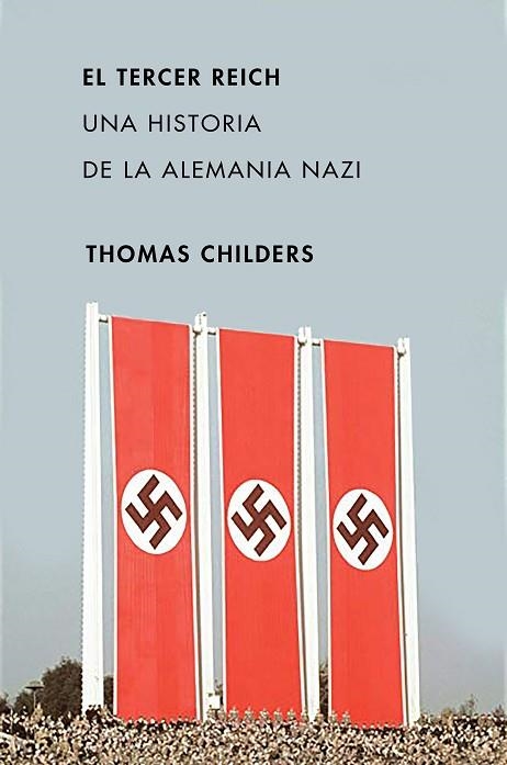 TERCER REICH, EL | 9788491991595 | CHILDERS, THOMAS | Llibreria Drac - Llibreria d'Olot | Comprar llibres en català i castellà online