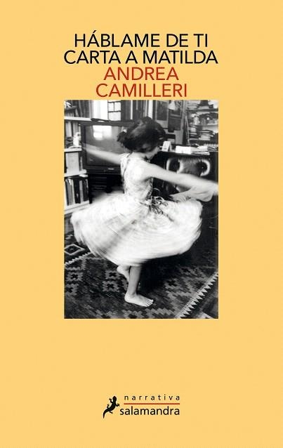 HÁBLAME DE TI. CARTA A MATILDA | 9788498389692 | CAMILLERI, ANDREA | Llibreria Drac - Llibreria d'Olot | Comprar llibres en català i castellà online