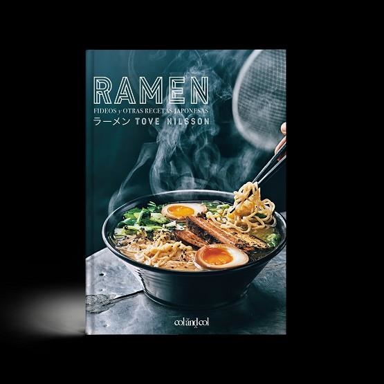 RAMEN. FIDEOS Y OTRAS RECETAS JAPONESAS | 9788494867347 | NILSSON, TOVE | Llibreria Drac - Llibreria d'Olot | Comprar llibres en català i castellà online