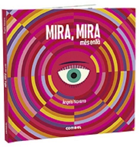 MIRA, MIRA MÉS ENLLÀ | 9788491015482 | NAVARRO, ÀNGELS | Llibreria Drac - Llibreria d'Olot | Comprar llibres en català i castellà online