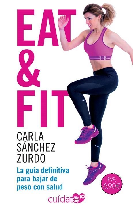 EAT & FIT | 9788491646501 | SÁNCHEZ, CARLA | Llibreria Drac - Llibreria d'Olot | Comprar llibres en català i castellà online