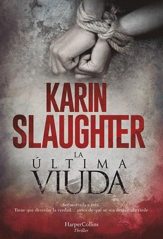 ÚLTIMA VIUDA, LA | 9788491394150 | SLAUGHTER, KARIN | Llibreria Drac - Llibreria d'Olot | Comprar llibres en català i castellà online