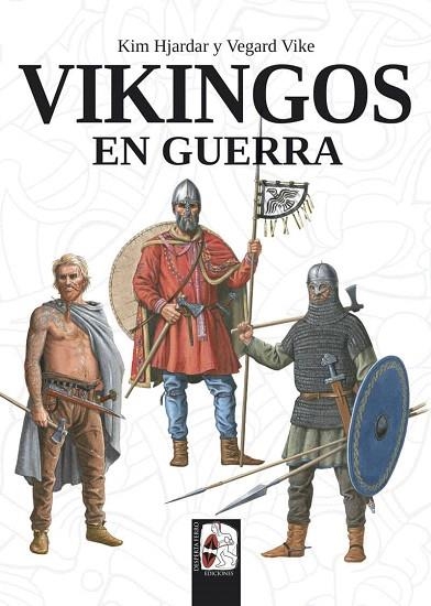 VIKINGOS EN GUERRA | 9788494954047 | HJARDAR, KIM; VIKE, VEGARD | Llibreria Drac - Llibreria d'Olot | Comprar llibres en català i castellà online