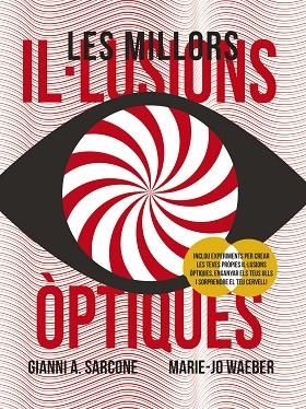 MILLORS IL·LUSIONS ÒPTIQUES, LES | 9788499062969 | SARCONE, GIANNI A.; WAEBER, MARIE-JO | Llibreria Drac - Llibreria d'Olot | Comprar llibres en català i castellà online