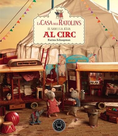 SAM I LA JULIA AL CIRC, EL (LA CASA DELS RATOLINS 5) | 9788417552558 | SCHAAPMAN, KARINA | Llibreria Drac - Llibreria d'Olot | Comprar llibres en català i castellà online