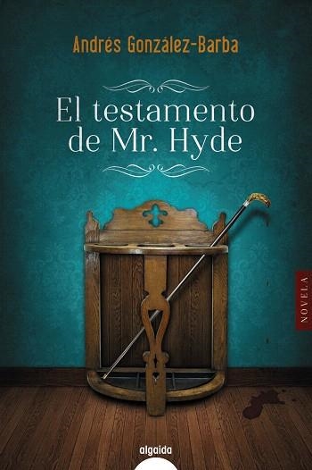 TESTAMENTO DE MR. HYDE, EL | 9788491891338 | GONZÁLEZ-BARBA, ANDRÉS | Llibreria Drac - Llibreria d'Olot | Comprar llibres en català i castellà online