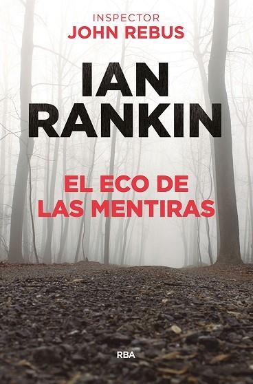 ECO DE LAS MENTIRAS, EL | 9788491871477 | RANKIN, IAN | Llibreria Drac - Llibreria d'Olot | Comprar llibres en català i castellà online