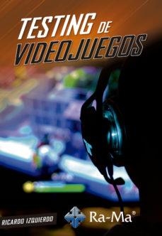 TESTING DE VIDEOJUEGOS | 9788499648484 | IZQUIERDO, RICARDO | Llibreria Drac - Llibreria d'Olot | Comprar llibres en català i castellà online