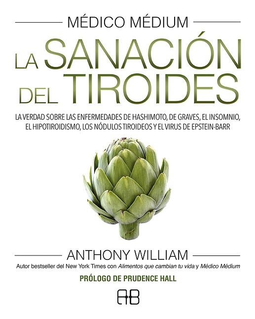 MÉDICO MÉDIUM. LA SANACIÓN DEL TIROIDES | 9788415292784 | WILLIAM, ANTHONY | Llibreria Drac - Llibreria d'Olot | Comprar llibres en català i castellà online