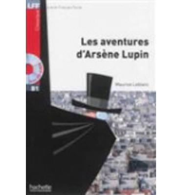 AVENTURE ARSENE LUPIN +CD B1 (LIRE EN FRANÇAIS FACILE) | 9782011559746 | LEBLANC, MAURICE | Llibreria Drac - Llibreria d'Olot | Comprar llibres en català i castellà online