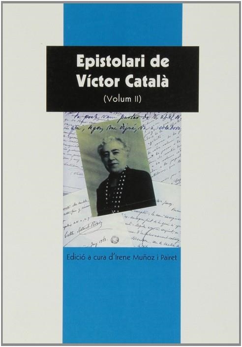 EPISTOLARI DE VICTOR CATALA II | 9788496766839 | CATALÀ, VÍCTOR | Llibreria Drac - Llibreria d'Olot | Comprar llibres en català i castellà online