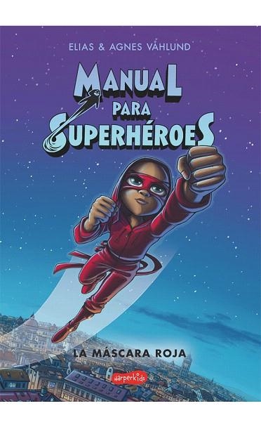 MÁSCARA ROJA, LA (MANUAL PARA SUPERHÉROES 2) | 9788417222734 | VÅHLUND, ELIAS | Llibreria Drac - Llibreria d'Olot | Comprar llibres en català i castellà online