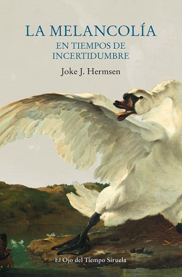 MELANCOLÍA EN TIEMPOS DE INCERTIDUMBRE, LA | 9788417996055 | HERMSEN, JOKE J. | Llibreria Drac - Llibreria d'Olot | Comprar llibres en català i castellà online