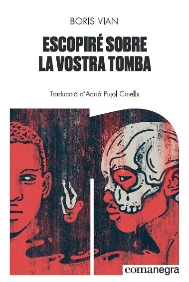 ESCOPIRÉ SOBRE LA VOSTRA TOMBA | 9788418022074 | VIAN, BORIS | Llibreria Drac - Librería de Olot | Comprar libros en catalán y castellano online