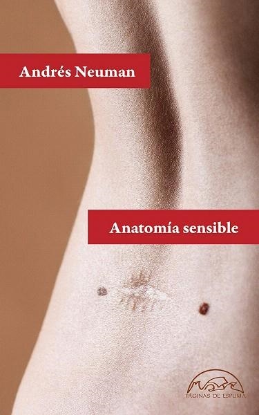 ANATOMÍA SENSIBLE | 9788483932650 | NEUMAN, ANDRÉS | Llibreria Drac - Llibreria d'Olot | Comprar llibres en català i castellà online