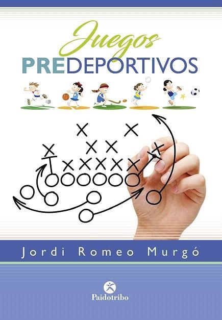 JUEGOS PREDEPORTIVOS | 9788499107639 | ROMEO, JORDI | Llibreria Drac - Llibreria d'Olot | Comprar llibres en català i castellà online