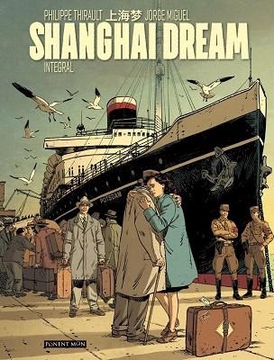 SHANGAI DREAM | 9788417318505 | THIRAULT, PHILIPPE | Llibreria Drac - Llibreria d'Olot | Comprar llibres en català i castellà online