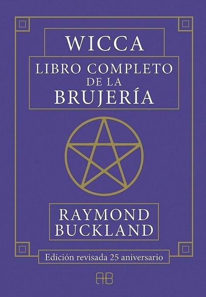 WICCA. LIBRO COMPLETO DE LA BRUJERÍA | 9788417851026 | BUCKLAND, RAYMOND | Llibreria Drac - Llibreria d'Olot | Comprar llibres en català i castellà online