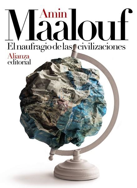 NAUFRAGIO DE LAS CIVILIZACIONES, EL | 9788491816812 | MAALOUF, AMIN | Llibreria Drac - Llibreria d'Olot | Comprar llibres en català i castellà online