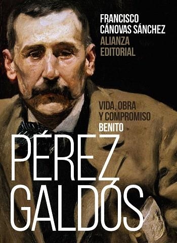 BENITO PÉREZ GALDÓS: VIDA, OBRA Y COMPROMISO | 9788491816638 | CÁNOVAS, FRANCISCO | Llibreria Drac - Llibreria d'Olot | Comprar llibres en català i castellà online