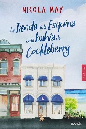 TIENDA DE LA ESQUINA EN LA BAHÍA DE COCKLEBERRY, LA | 9788416691944 | MAY, NICOLA | Llibreria Drac - Llibreria d'Olot | Comprar llibres en català i castellà online