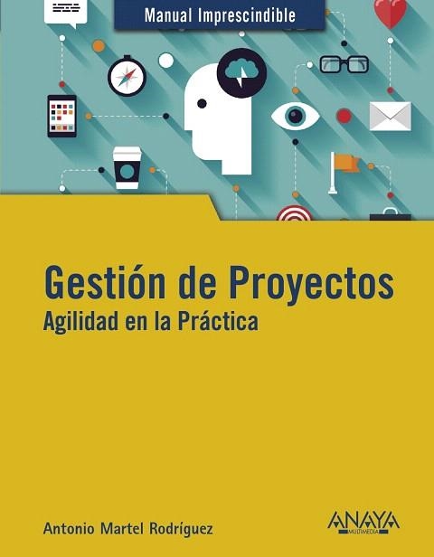 GESTIÓN DE PROYECTOS. AGILIDAD EN LA PRÁCTICA | 9788441541795 | MARTEL, ANTONIO | Llibreria Drac - Llibreria d'Olot | Comprar llibres en català i castellà online