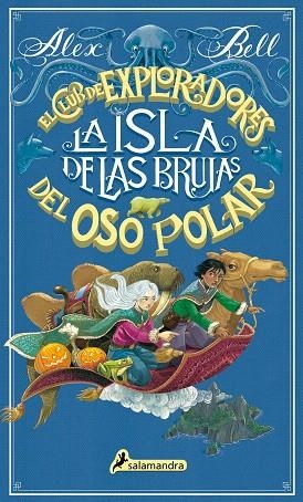 ISLA DE LAS BRUJAS, LA (EXPLORADORES DEL OSO POLAR) | 9788498389678 | BELL, ALEX | Llibreria Drac - Llibreria d'Olot | Comprar llibres en català i castellà online