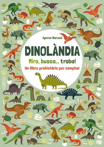 DINOLANDIA. MIRA, BUSCA I TROBA (VVKIDS) | 9788468268385 | BARUZZI, AGNES | Llibreria Drac - Llibreria d'Olot | Comprar llibres en català i castellà online