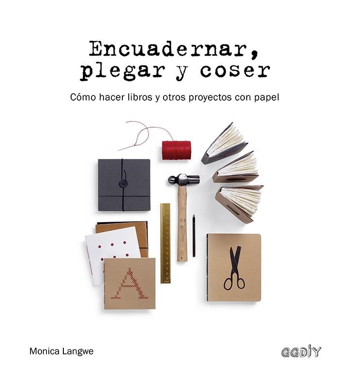 ENCUADERNAR PLEGAR Y COSER | 9788425232244 | LANGWE, MONICA | Llibreria Drac - Llibreria d'Olot | Comprar llibres en català i castellà online