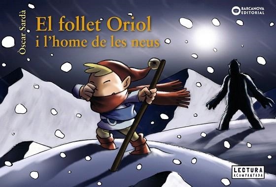 FOLLET ORIOL I L'HOME DE LES NEUS, EL | 9788448949648 | SARDÀ, ÒSCAR | Llibreria Drac - Llibreria d'Olot | Comprar llibres en català i castellà online