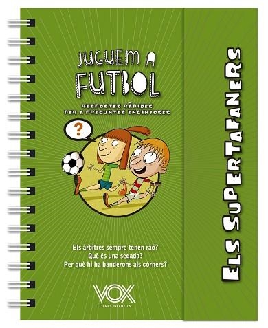 JUGUEM A FUTBOL (ELS SUPERTAFANERS) | 9788499743271 | VOX EDITORIAL | Llibreria Drac - Llibreria d'Olot | Comprar llibres en català i castellà online