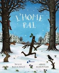 HOME PAL, L' | 9788499062815 | DONALDSON, JULIA | Llibreria Drac - Llibreria d'Olot | Comprar llibres en català i castellà online