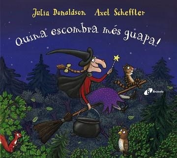 QUINA ESCOMBRA MÉS GUAPA! | 9788499062884 | DONALDSON, JULIA | Llibreria Drac - Llibreria d'Olot | Comprar llibres en català i castellà online